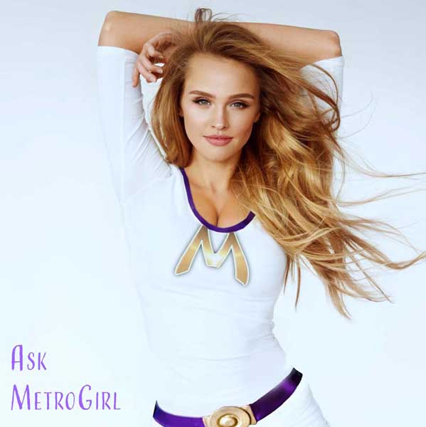 Ask Metro Girl